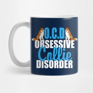 Cute Obsessive Collie Dog Disorder Mug